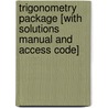 Trigonometry Package [With Solutions Manual And Access Code] door Margaret L. Lial