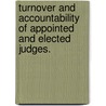 Turnover And Accountability Of Appointed And Elected Judges. door Claire Seon Hye Lim