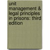 Unit Management & Legal Principles In Prisons: Third Edition door Willem Frederik Mulle Luyt