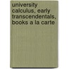 University Calculus, Early Transcendentals, Books a La Carte door Maurice D. Weir