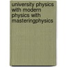 University Physics With Modern Physics With Masteringphysics door Roger A. Freedman