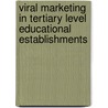 Viral Marketing In Tertiary Level Educational Establishments by Vicky O'Sullivan