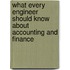 What Every Engineer Should Know About Accounting And Finance