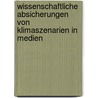 Wissenschaftliche Absicherungen Von Klimaszenarien In Medien by David M. Ssner