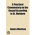 A Practical Commentary On The Gospel According To St. Matthew