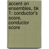 Accent On Ensembles, Bk 1: Conductor's Score, Conductor Score door Mark Williams