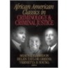 African-American Classics In Criminology And Criminal Justice by Vernetta D. Young