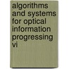 Algorithms And Systems For Optical Information Progressing Vi door Usa) Psaltis Demetri (California Institute Of Technology