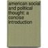 American Social And Political Thought: A Concise Introduction