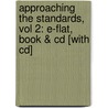 Approaching The Standards, Vol 2: E-Flat, Book & Cd [With Cd] door Willie L. Hill