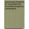 Assessing Freedom Of Movement For Counterinsurgency Campaigns door Bryce Loidolt