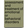 Assessment And Treatment Of Emotional Or Behavioral Disorders door etc.