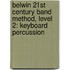 Belwin 21St Century Band Method, Level 2: Keyboard Percussion