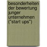 Besonderheiten Der Bewertung Junger Unternehmen ("Start Ups") door Marcel Bode