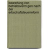 Bewertung Von Betriebsverm Gen Nach Der Erbschaftsteuerreform door Christian Schollkopf