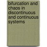 Bifurcation And Chaos In Discontinuous And Continuous Systems door Michal Feckan