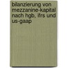 Bilanzierung Von Mezzanine-Kapital Nach Hgb, Ifrs Und Us-Gaap by Christian B. Cher