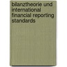 Bilanztheorie Und International Financial Reporting Standards door Roman Damm