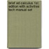 Brief Ed Calculus 1st Edition with Activities Tech Manual Set