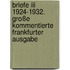Briefe Iii 1924-1932. Große Kommentierte Frankfurter Ausgabe