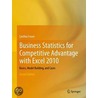 Business Statistics For Competitive Advantage With Excel 2010 door Cynthia Fraser