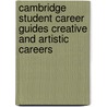 Cambridge Student Career Guides Creative And Artistic Careers door Nola Errey
