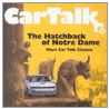 Car Talk: The Hatchback Of Notre Dame: More Car Talk Classics door Tom Magliozzi