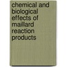 Chemical And Biological Effects Of Maillard Reaction Products door Hao Jing