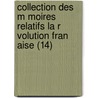 Collection Des M Moires Relatifs La R Volution Fran Aise (14) door Saint Albin Berville
