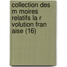 Collection Des M Moires Relatifs La R Volution Fran Aise (16) door Saint Albin Berville