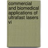 Commercial And Biomedical Applications Of Ultrafast Lasers Vi by Stefan Nolte