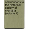 Contributions To The Historical Society Of Montana (Volume 7) door Historical Society of Montana