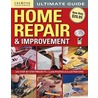 Creative Homeowner Ultimate Guide Home Repair and Improvement by Creative Homeowner Press