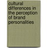 Cultural Differences In The Perception Of Brand Personalities door Martin Pydde