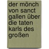 Der Mönch von Sanct Gallen über die Taten Karls des Großen by Wilhelm Wattenbach