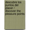 Descubre los puntos del placer / Discover the Pleasure Points door Veturian