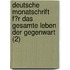 Deutsche Monatschrift F?R Das Gesamte Leben Der Gegenwart (2)
