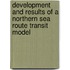 Development And Results Of A Northern Sea Route Transit Model