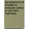 Development Of Models To Evaluate Safety Of Two-Lane Highways door Haneen Farah