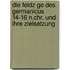 Die Feldz Ge Des Germanicus 14-16 N.Chr. Und Ihre Zielsetzung