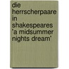 Die Herrscherpaare In Shakespeares 'a Midsummer Nights Dream' door Michael Spangenberg