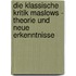 Die Klassische Kritik Maslows - Theorie Und Neue Erkenntnisse