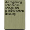 Die Regierung Schr Der Im Spiegel Der Publizistischen Deutung door Niklas Sommerburg