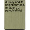 Dursley And Its Neighbourhood. (Chapters Of Parochial Hist.). by John Henry Blunt