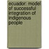 Ecuador: Model Of Successful Integration Of Indigenous People