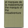 El marques de la malaventura/ The Marquis of the Misadventure by Elisa Ramon