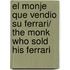 El monje que vendio su Ferrari/ The Monk Who Sold His Ferrari