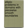 Elliptic Problems in Domains with Piecewise Smooth Boundaries door Sergey Nazarov
