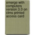 Emerge With Computers Version 3.0 On Clms Printed Access Card