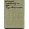 Empirische Untersuchung Zur It-Gestutzten Pflegedokumentation door Sabine Steffan